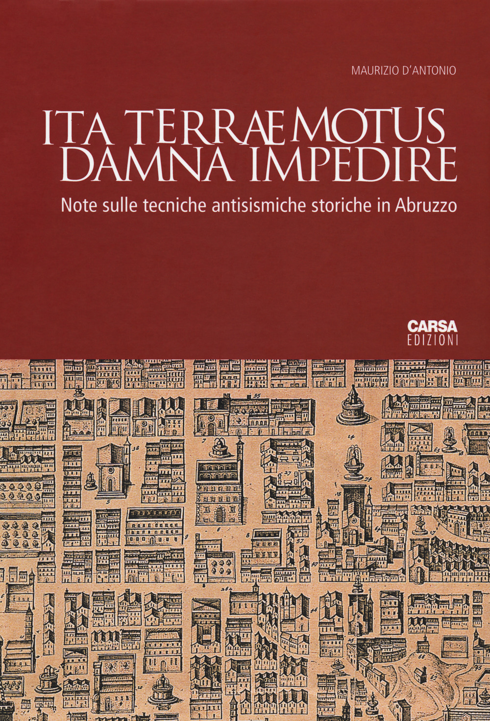 Ita terraemotus damna impedire. Note sulle tecniche antisismiche storiche in Abruzzo