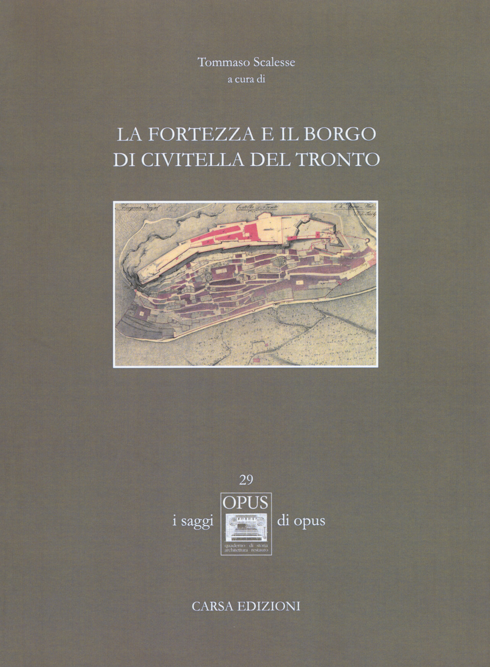 La fortezza e il borgo di Civitella del Tronto. Ediz. illustrata