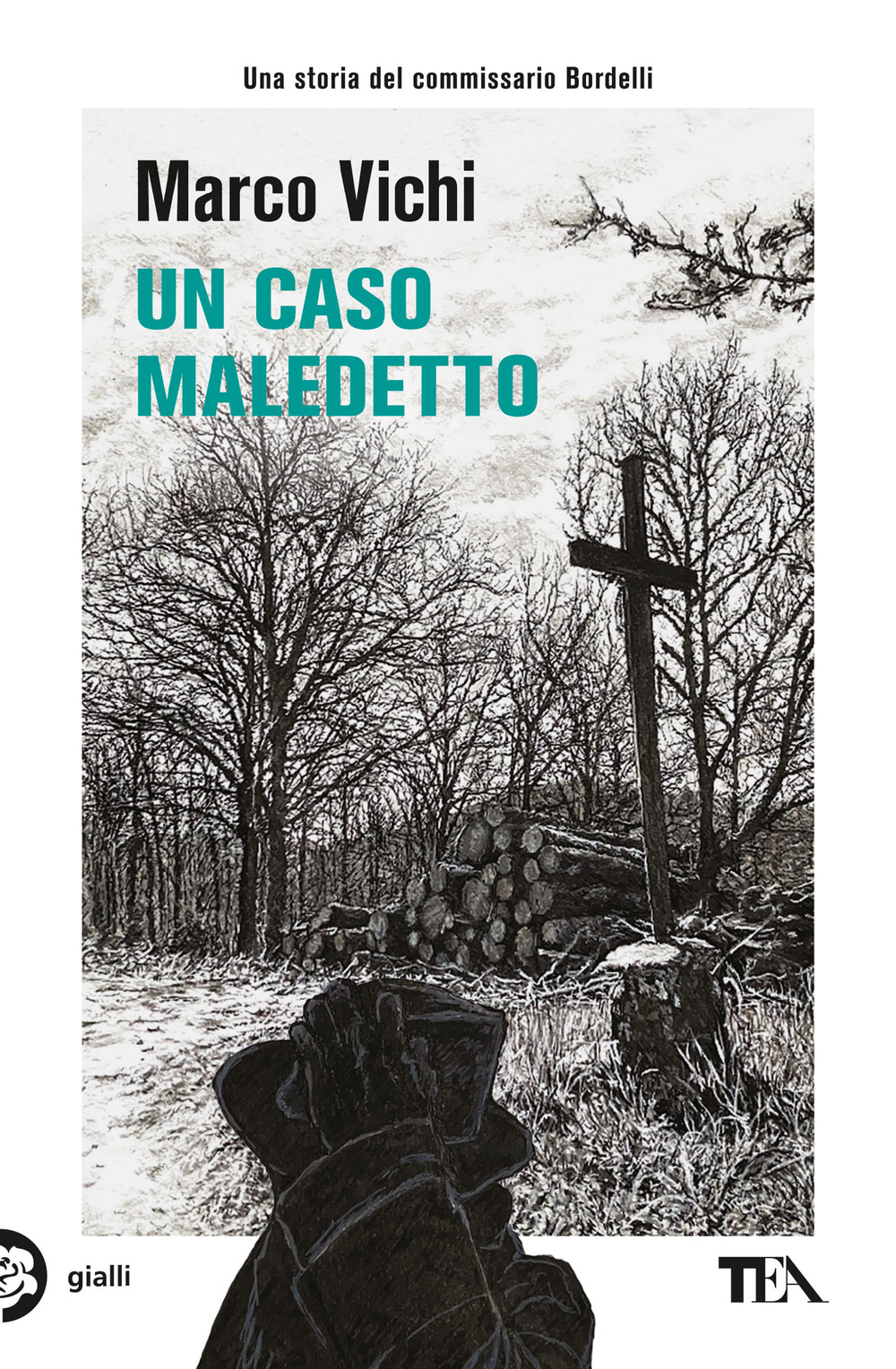 Un caso maledetto. Un'avventura del commissario Bordelli