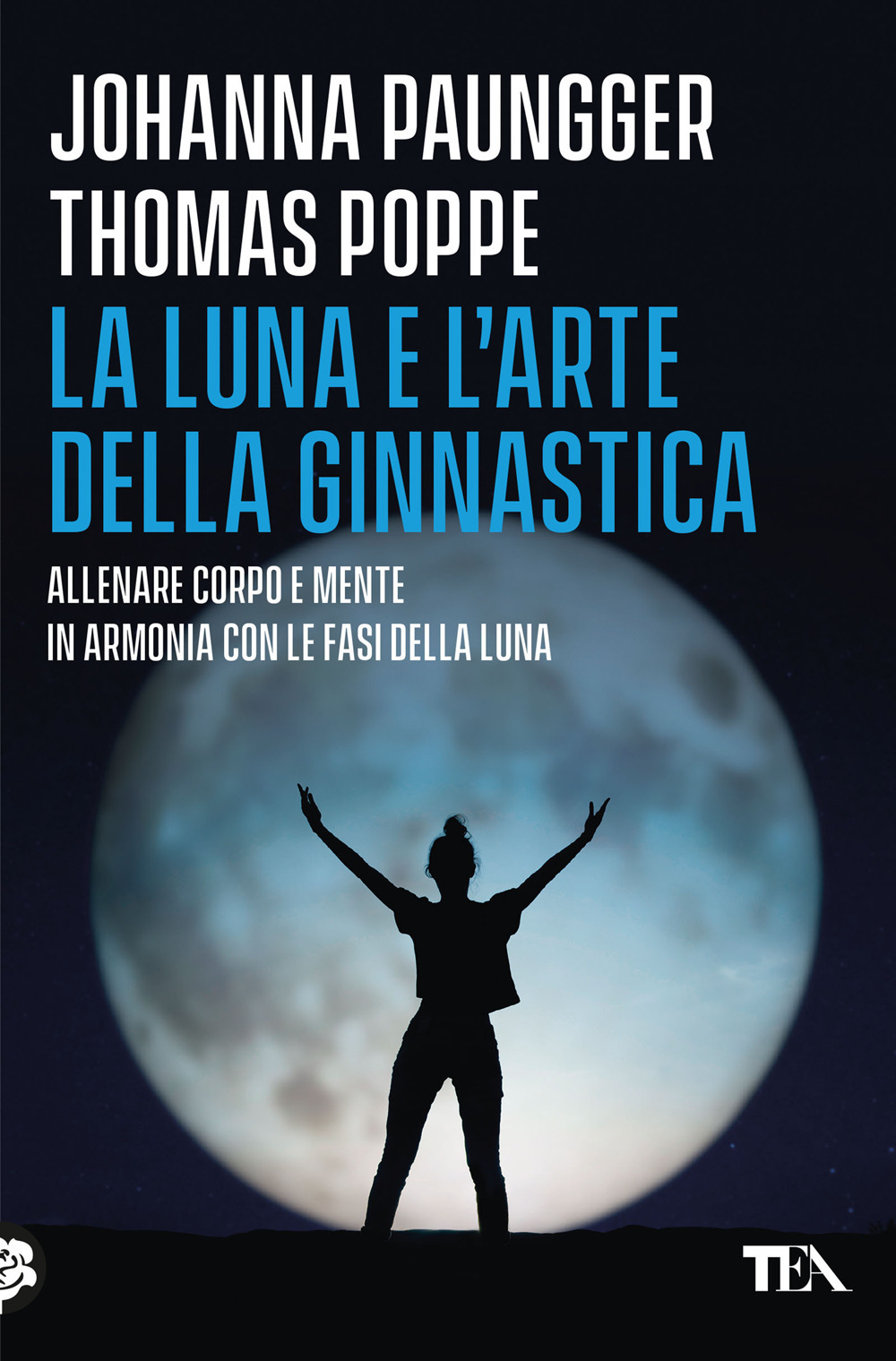 La luna e l'arte della ginnastica. Allenare corpo e mente in armonia con le fasi della luna