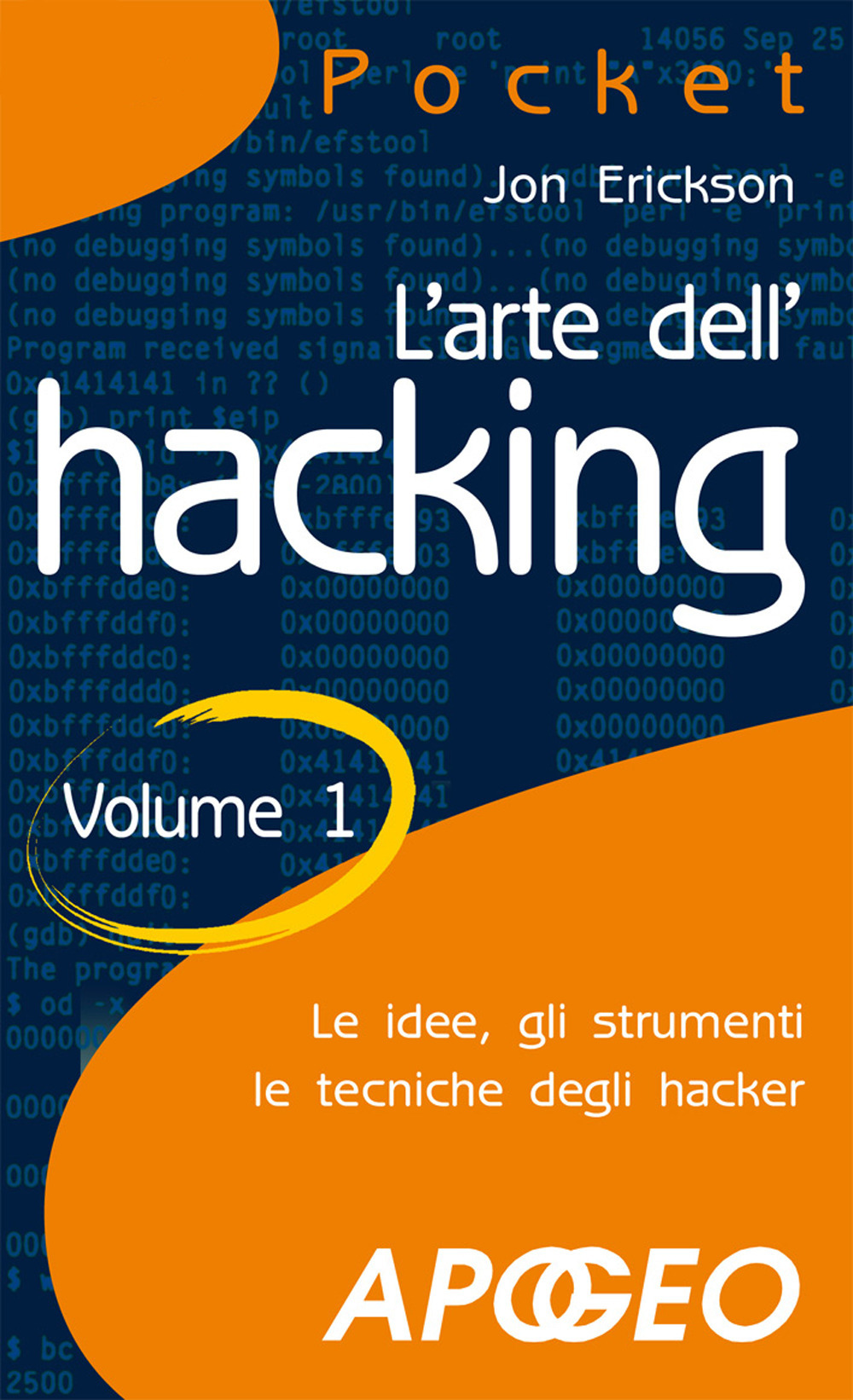 L'arte dell'hacking. Vol. 1