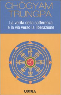 La verità della sofferenza e la via verso la liberazione