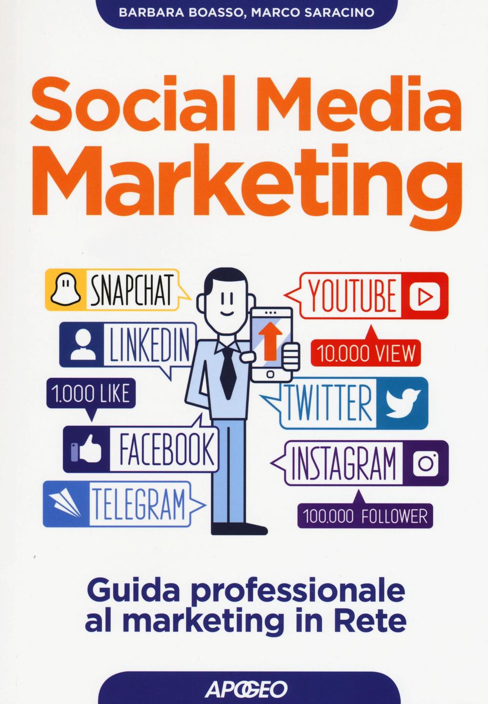 Social media marketing. Guida professionale al marketing in rete