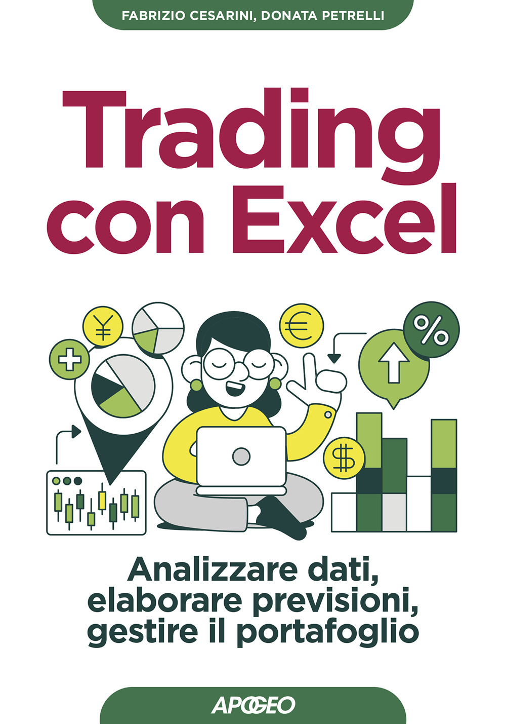 Trading con Excel. Analizzare dati, elaborare previsioni, gestire il portafoglio