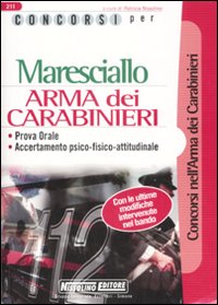 Concorsi per maresciallo. Arma dei carabinieri. Prova orale. Accertamento psico-fisico-attitudinale