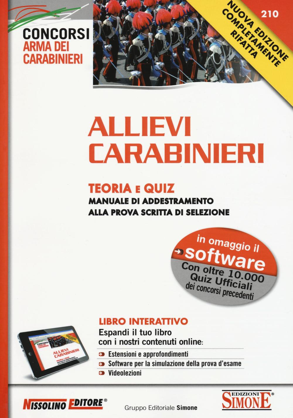 Allievi carabinieri. Teoria e quiz. Manuale di addestramento alla prova scritta di selezione. Con software