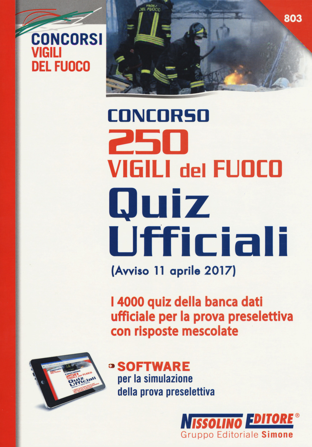 Concorso 250 Vigili del fuoco. Quiz ufficiali. Con Contenuto digitale (fornito elettronicamente)