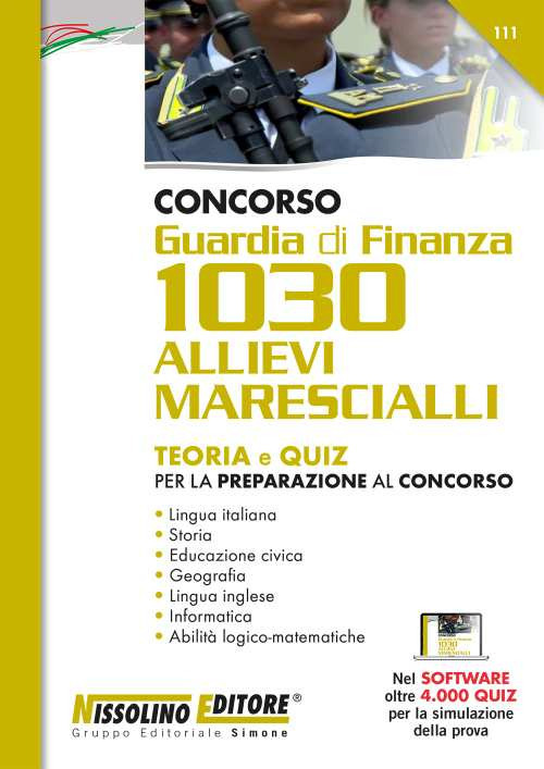 Concorso Guardia di Finanza 1030 allievi marescialli. Teoria e quiz per la preparazione al concorso. Con espansione online. Con software di simulazione