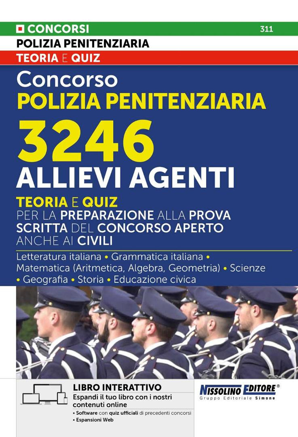 Concorso polizia penitenziaria. 3246 allievi agenti. Teoria e quiz. Libro interattivo. Con espansioni online. Con software con quiz ufficiali di precedenti concorsi