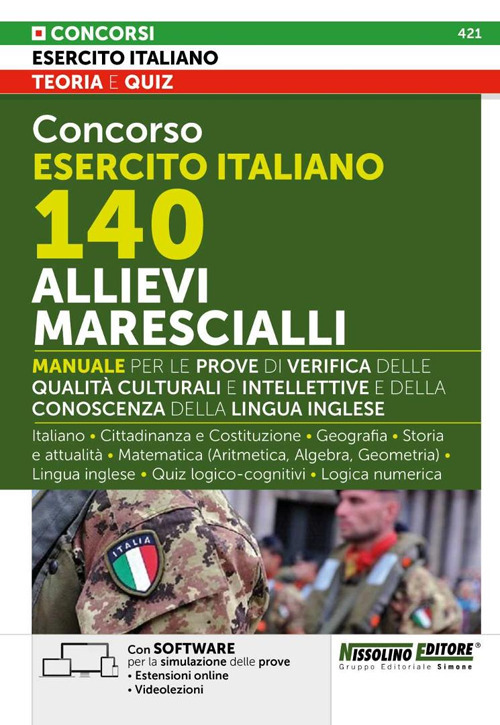 Concorso Esercito Italiano 140 Allievi Marescialli. Manuale per le prove di verifica delle qualità culturali e intellettive e della conoscenza della lingua inglese - Italiano. Con espansione online. Con software di simulazione