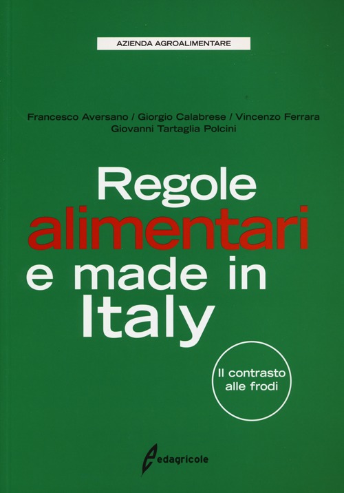 Regole alimentari e made in Italy. Il contrasto alle frodi