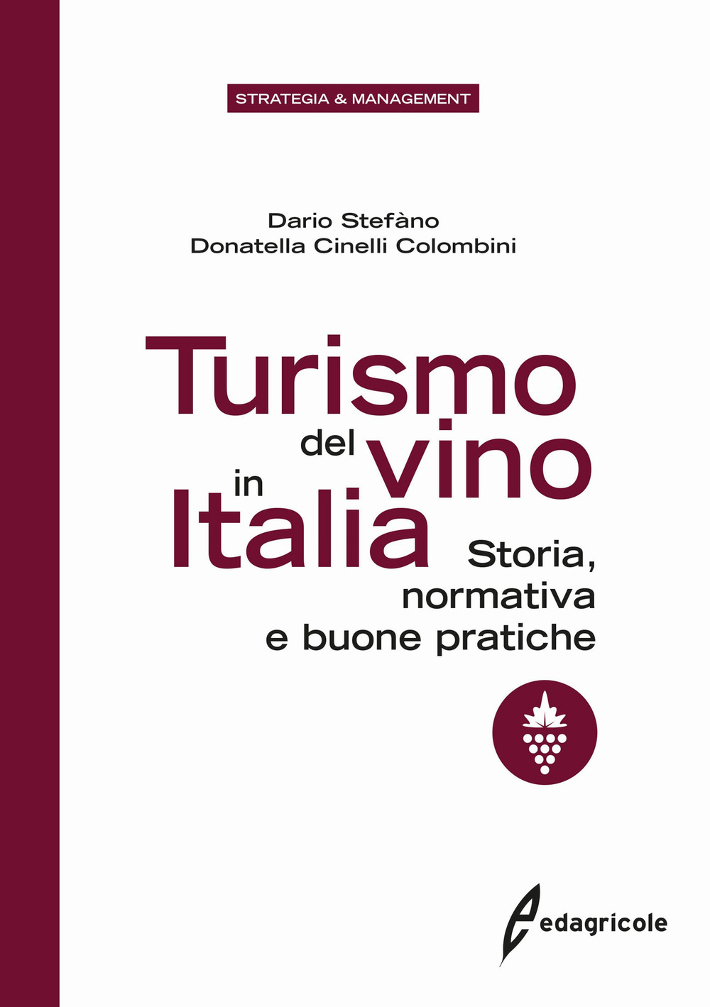 Turismo del vino in Italia. Storia, normativa e buone pratiche