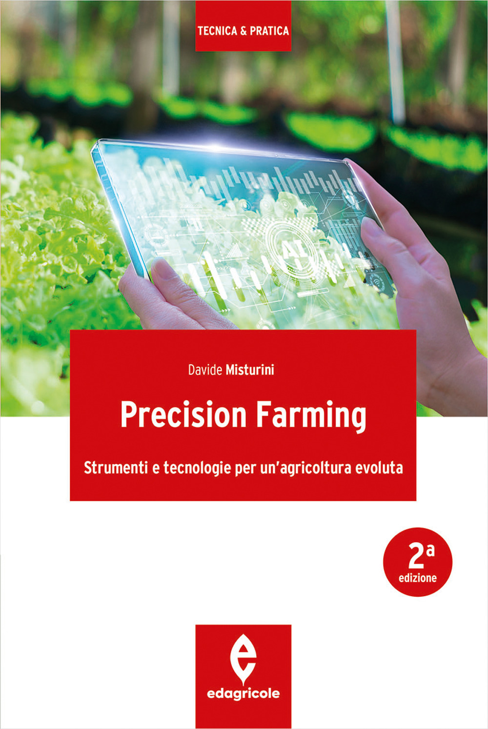 Precision farming. Strumenti e tecnologie per un'agricoltura evoluta