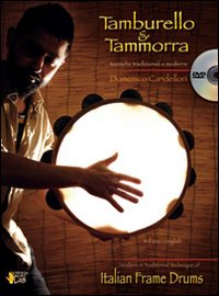 Tamburello & tammorra. Tecniche tradizionali e moderne. Ediz. italiana e inglese. Con DVD