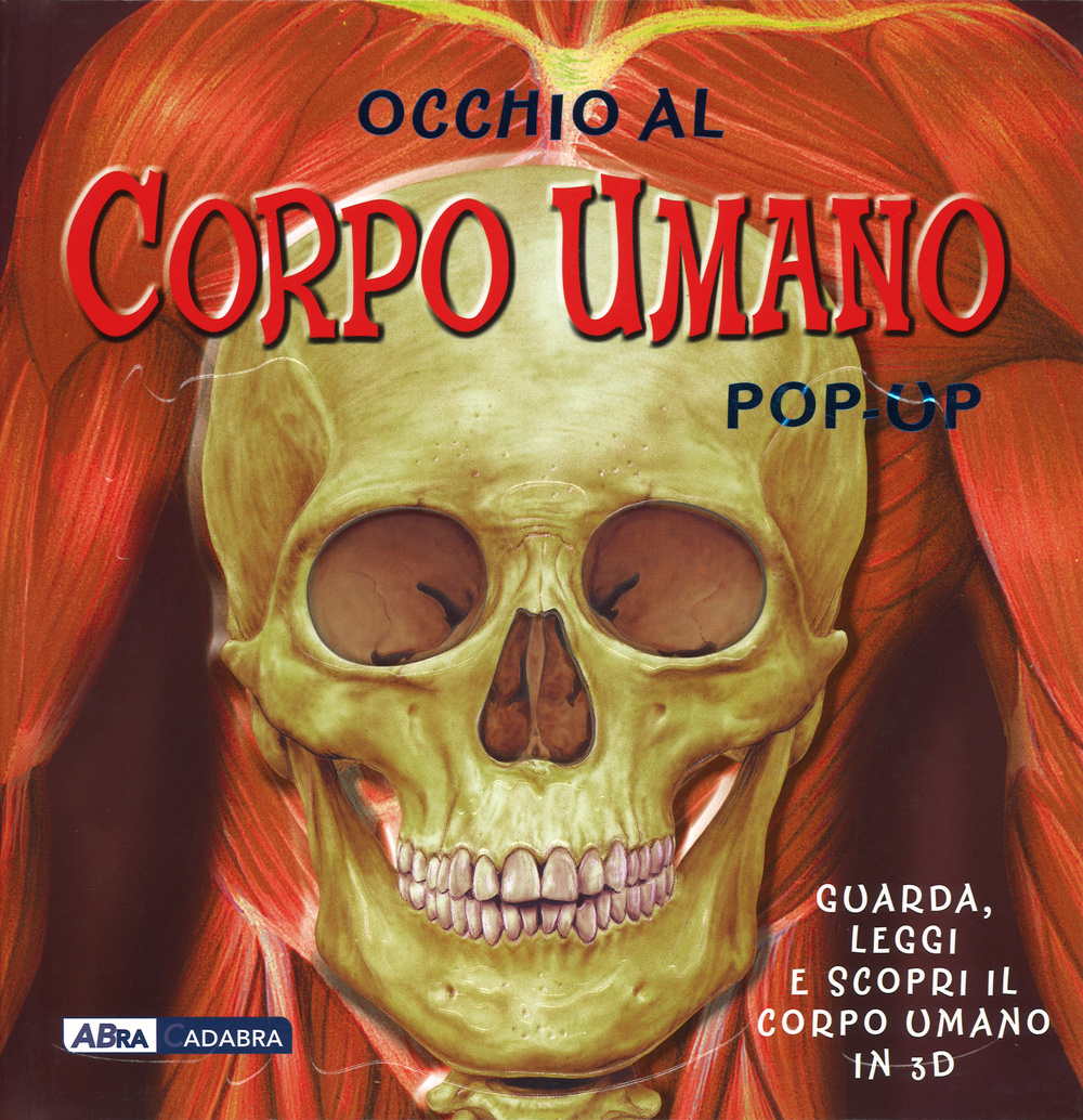 Occhio al corpo umano. Libro pop-up