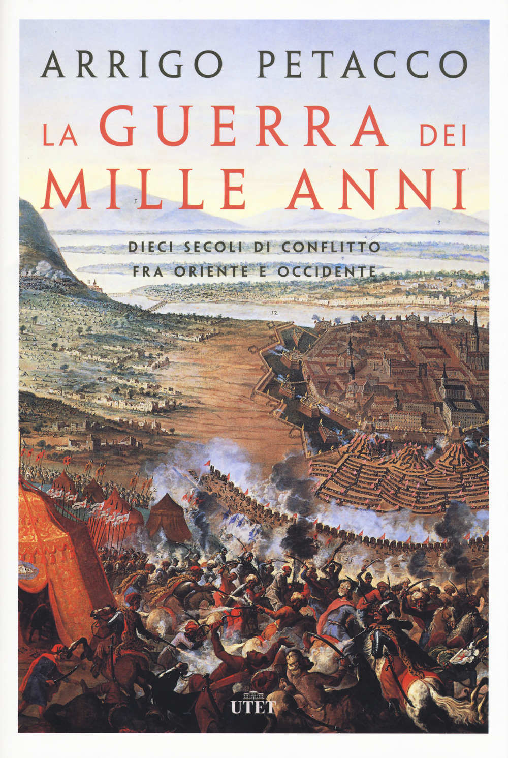 La guerra dei mille anni. Dieci secoli di conflitto fra Oriente e Occidente. Con e-book