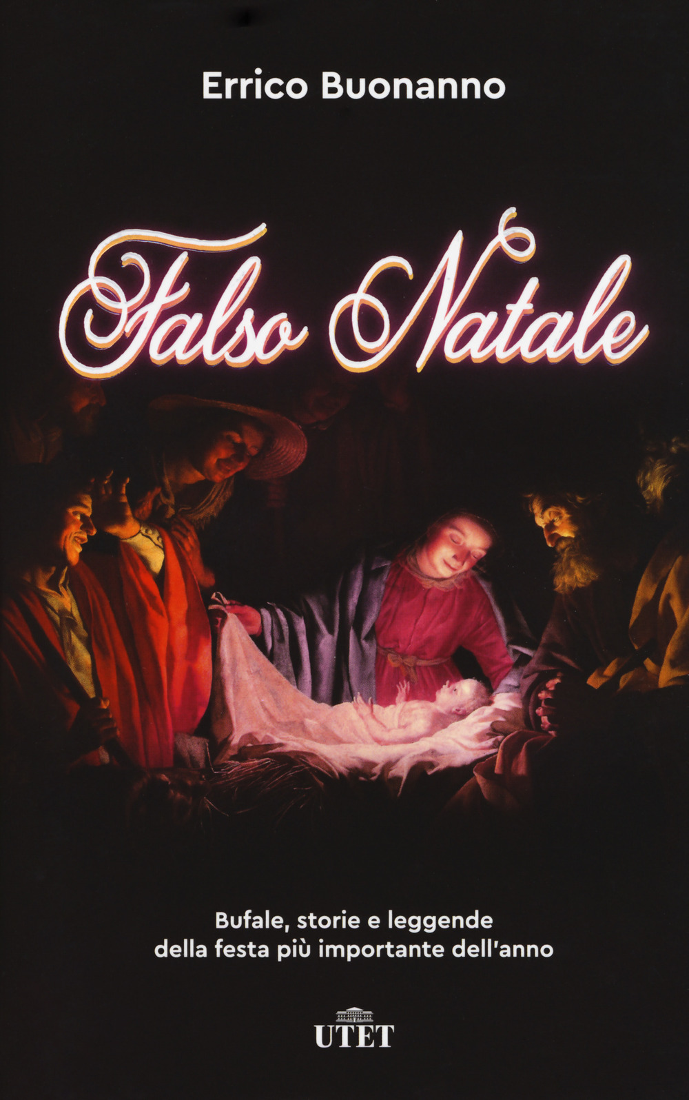 Falso Natale. Bufale, storie e leggende della festa più importante dell'anno. Con ebook