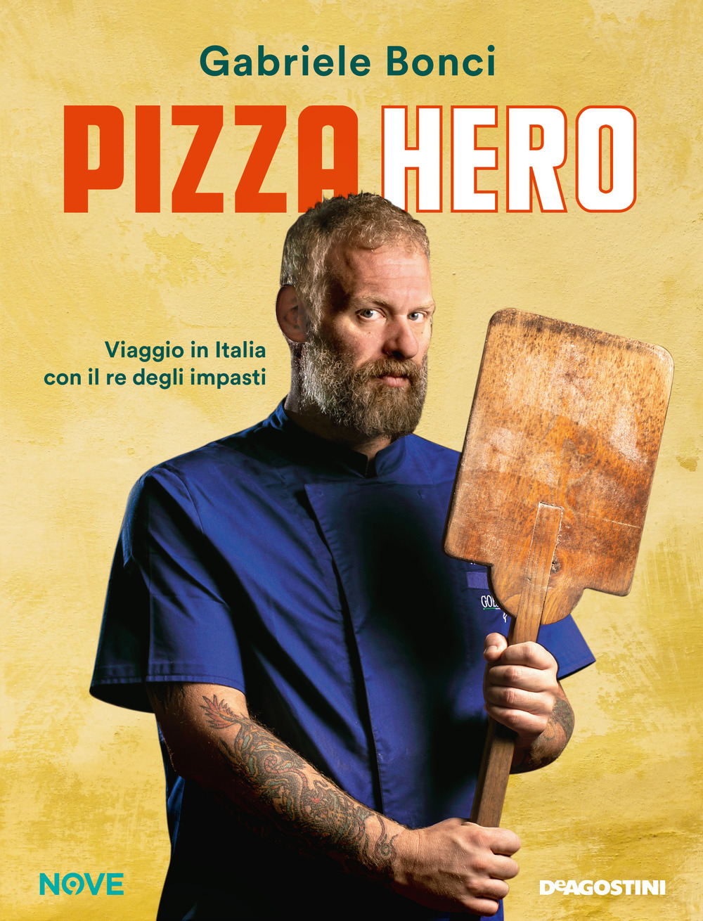 Pizza hero. Viaggio in Italia con il re degli impasti