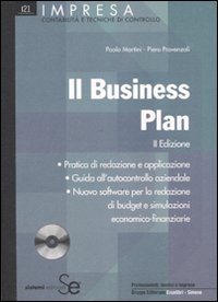 Il business plan. Pratica di redazione e applicazione. Guida all'autocontrollo aziendale. Con CD-ROM