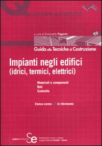 Impianti negli edifici (idrici, termini, elettrici). Ediz. illustrata