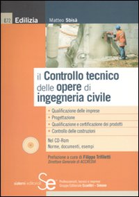 Il controllo tecnico delle opere di ingegneria civile. Con CD-ROM