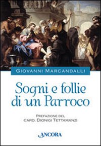 Sogni e follie di un parroco