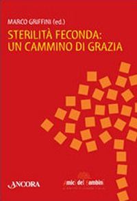 Sterilità feconda: un cammino di grazia