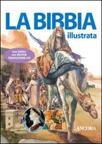 La Bibbia illustrata. Ediz. illustrata