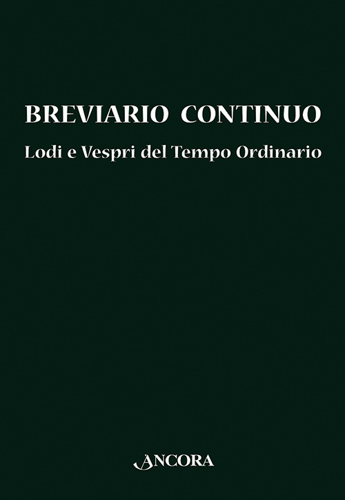 Breviario continuo. Lodi e Vespri del tempo ordinario