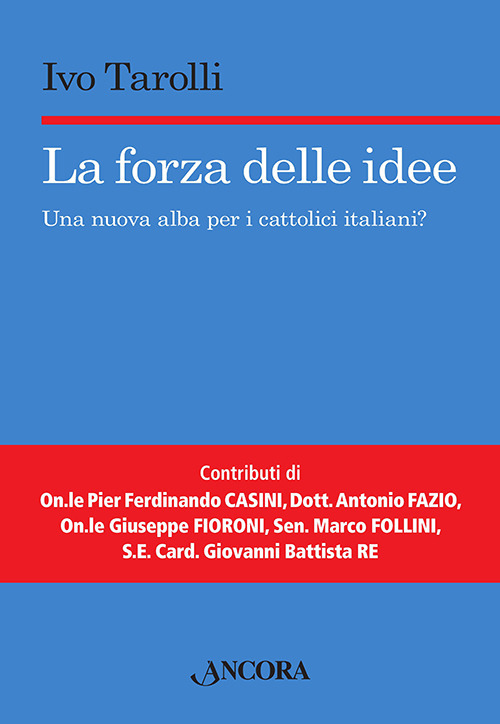 La forza delle idee. Una nuova alba per i cattolici italiani?