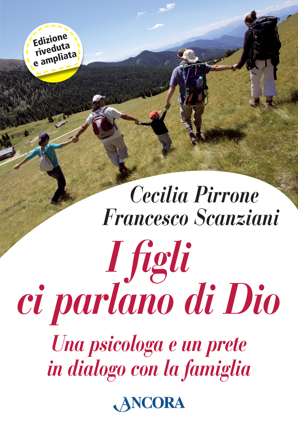 I figli ci parlano di Dio. Una psicologa e un prete in dialogo con la famiglia