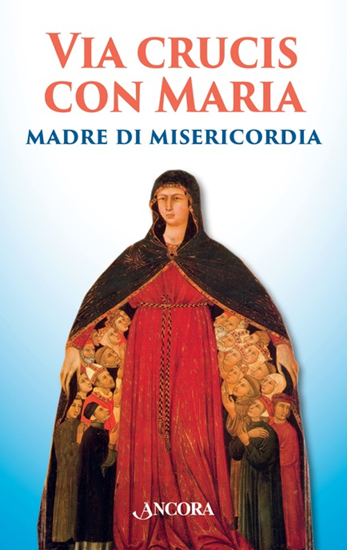 Via Crucis con Maria madre della misericordia