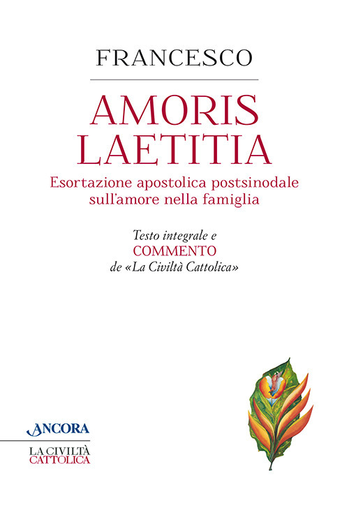 Amoris laetitia. Testo integrale e commento de La Civiltà Cattolica