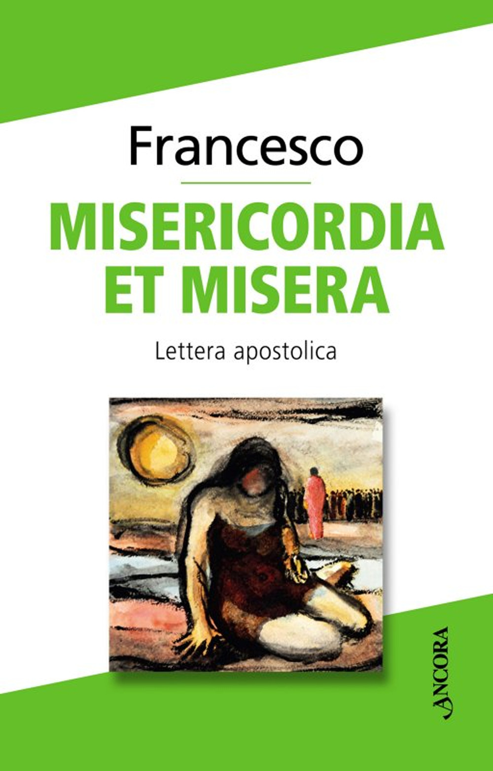 Misericordia et misera. Lettera apostolica a conclusione del Giubileo straordinario della misericordia