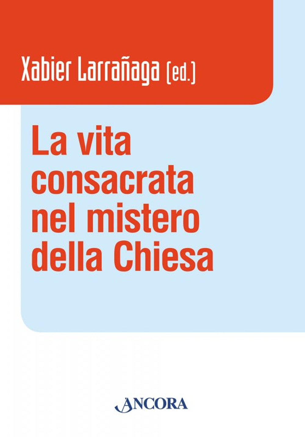 La vita consacrata nel mistero della Chiesa