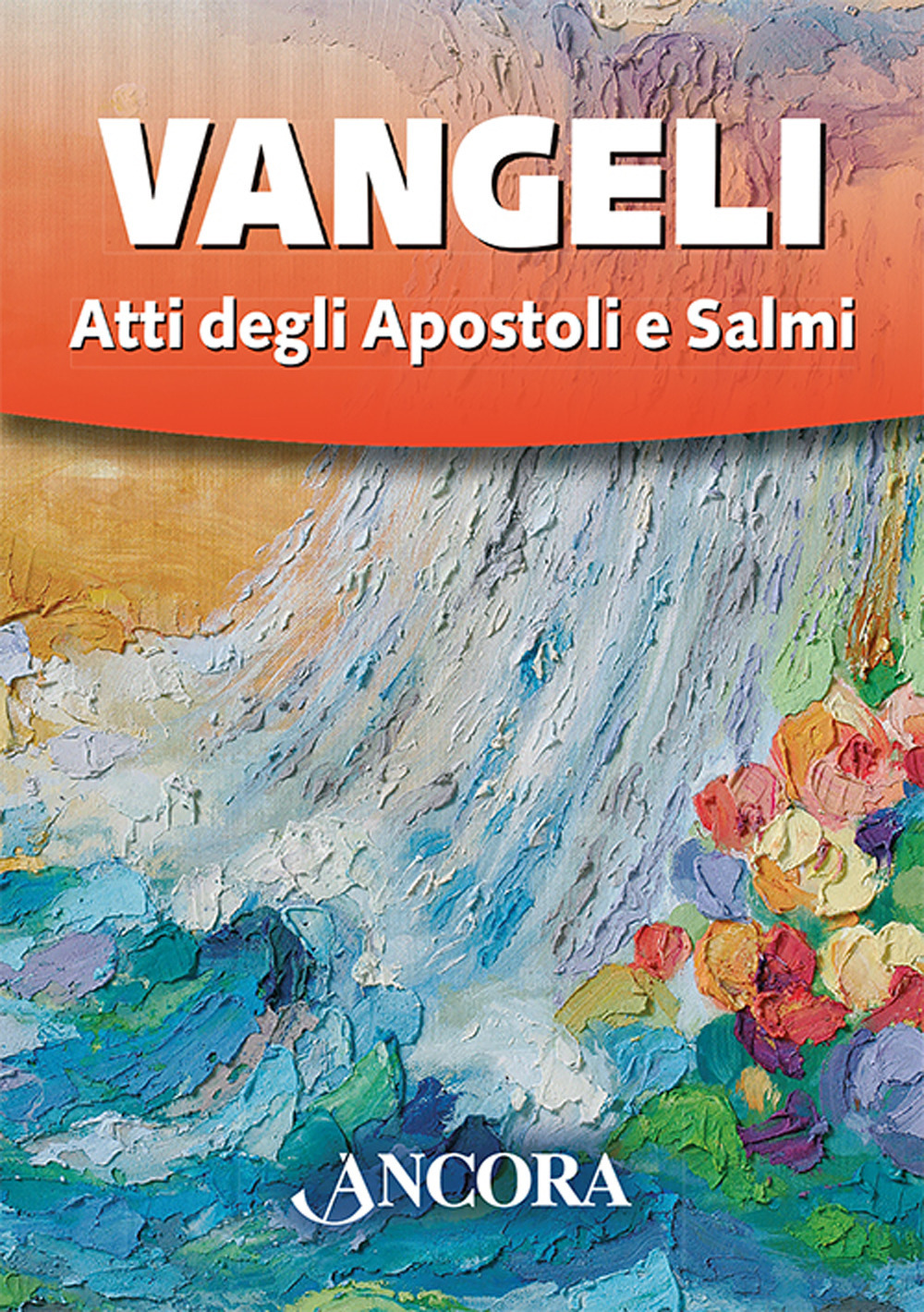 Vangeli, Atti degli apostoli e Salmi