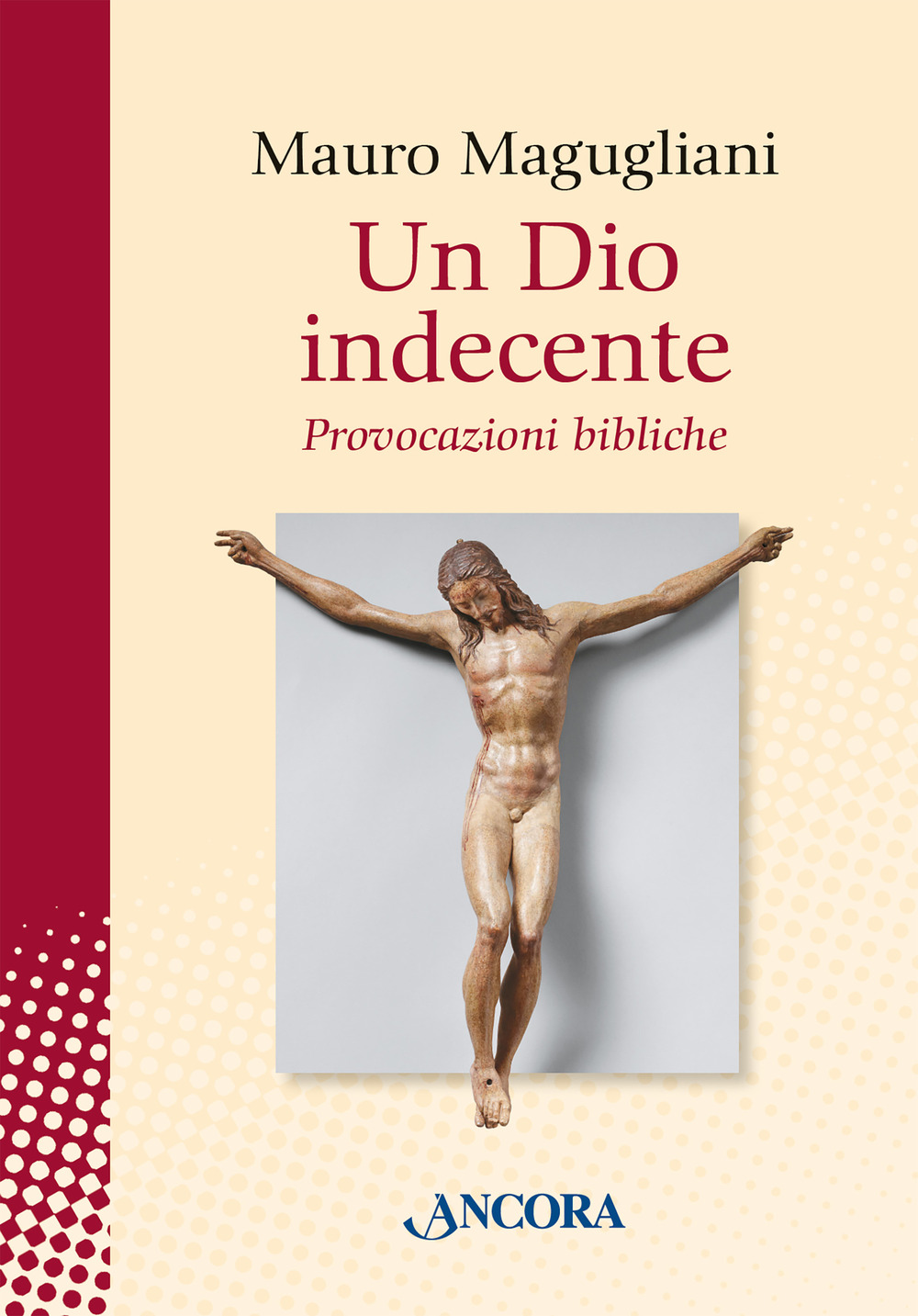 Un Dio indecente. Provocazioni bibliche