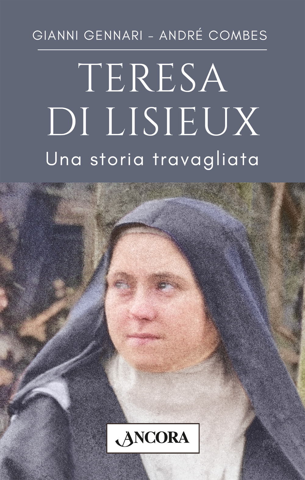 Teresa di Lisieux. Una storia travagliata in una vita d'amore