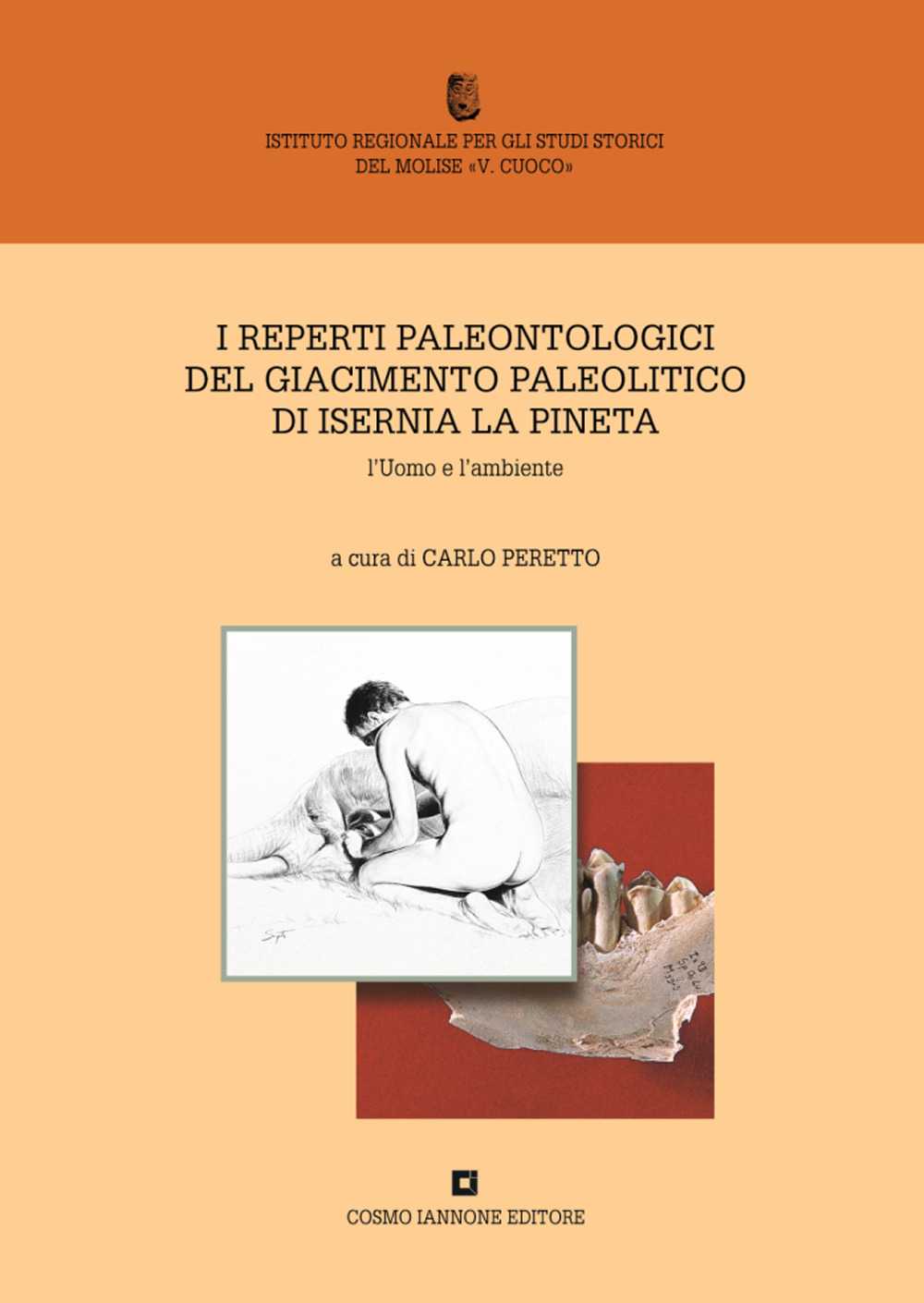 I reperti paleontologici del giacimento paleolitico di Isernia La Pineta. L'uomo e l'ambiente