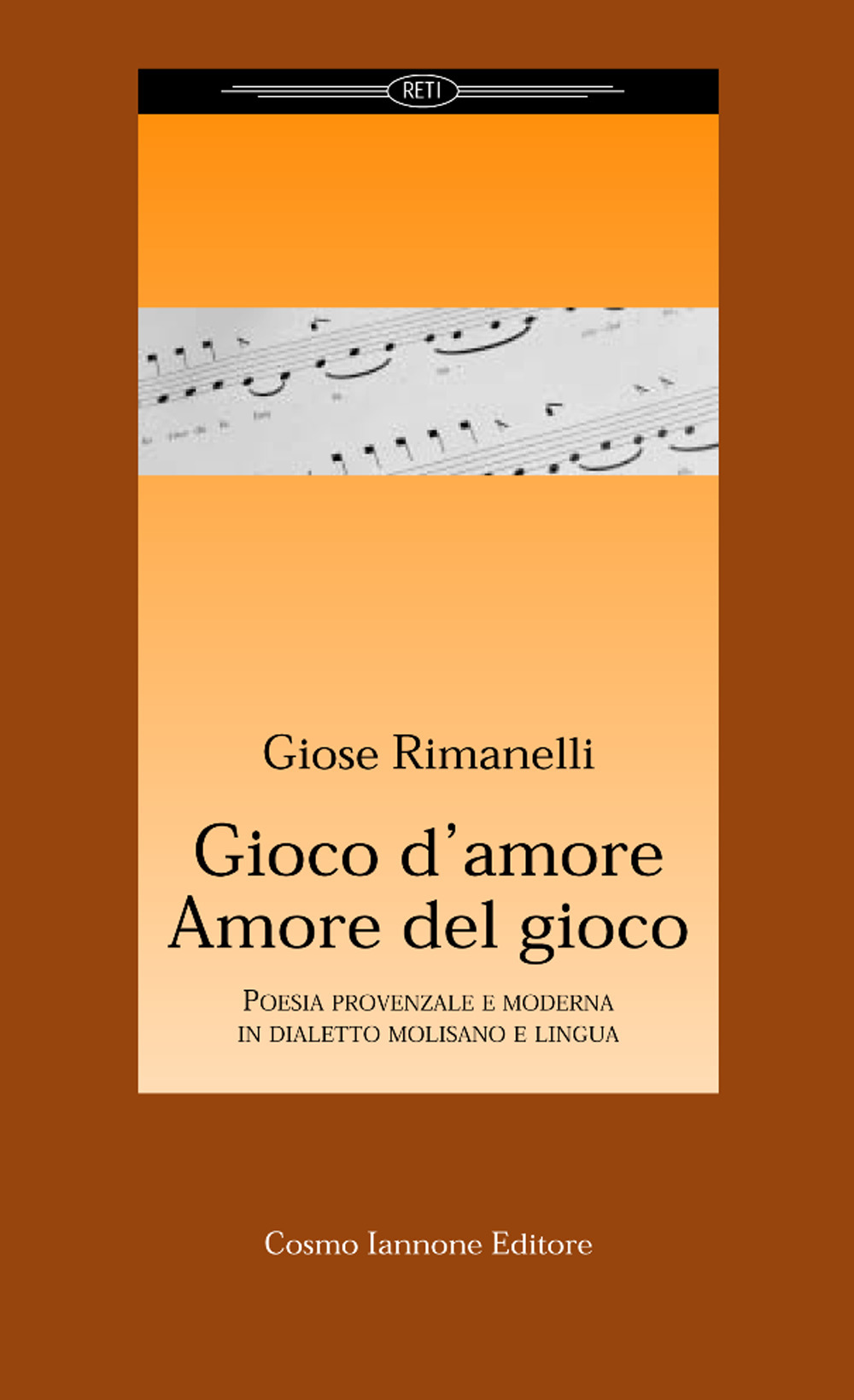 Gioco d'amore amore del gioco. Poesia provenzale e moderna in dialetto molisano e lingua