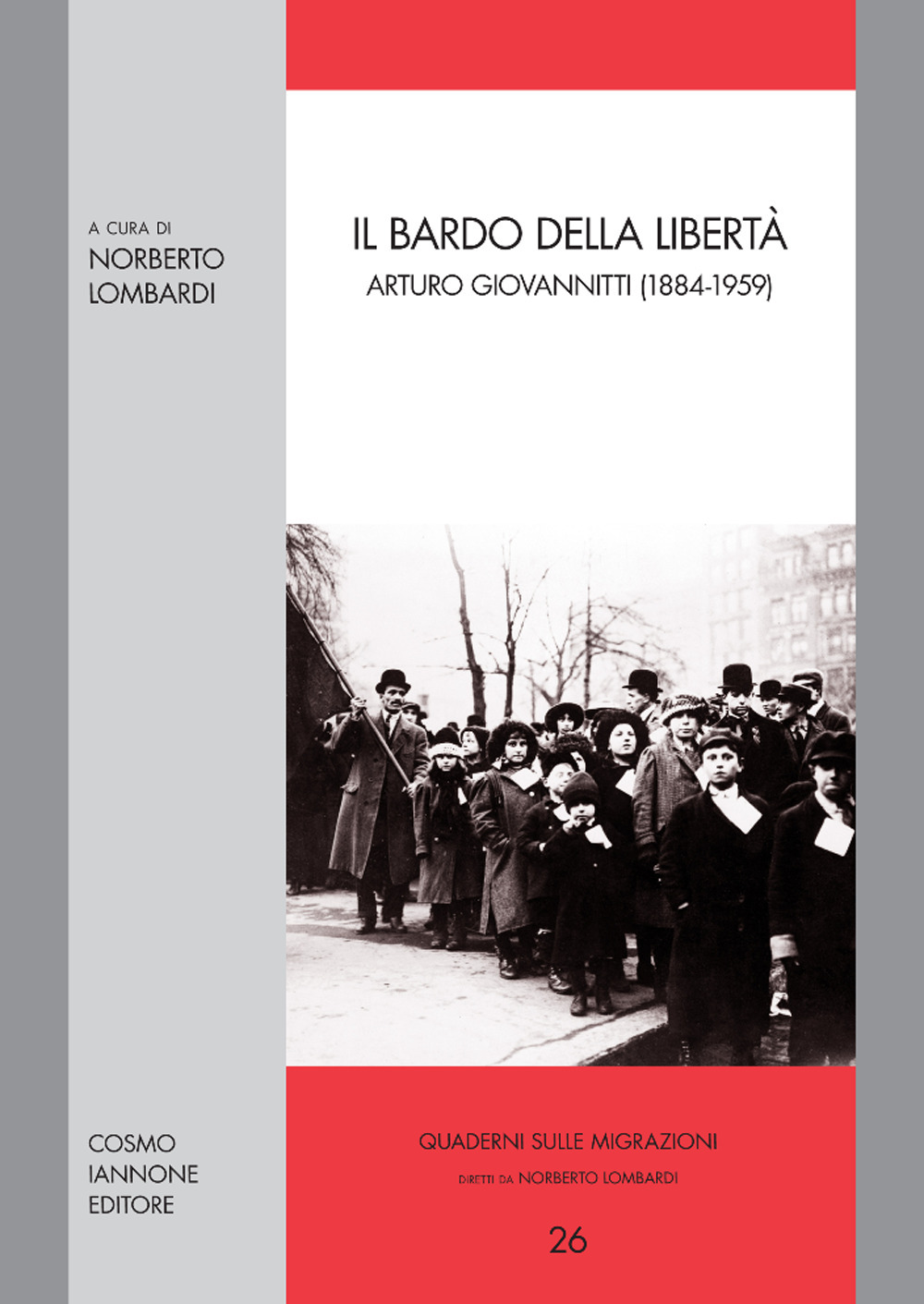 Il bardo della libertà. Arturo Giovannitti (1884-1959)