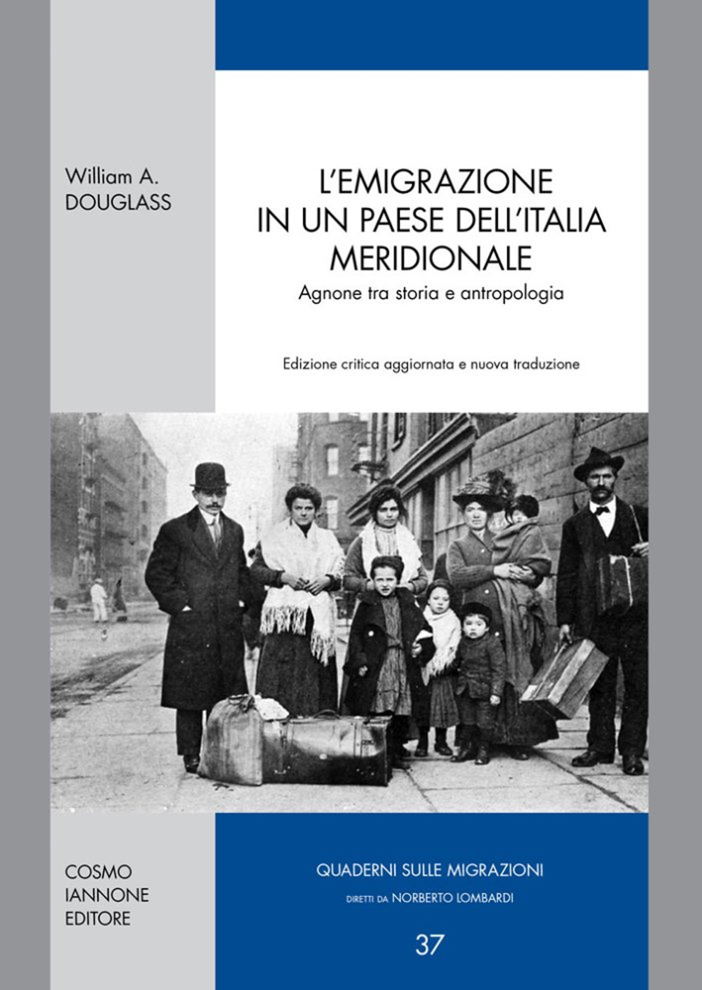 L'emigrazione in un paese dell'Italia meridionale. Agnone tra storia e antropologia