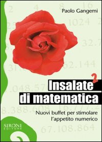 Insalate di matematica. Nuovi buffet per stimolare l'appetito numerico. Vol. 2