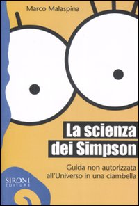 La scienza dei Simpson. Guida non autorizzata all'universo in una ciambella