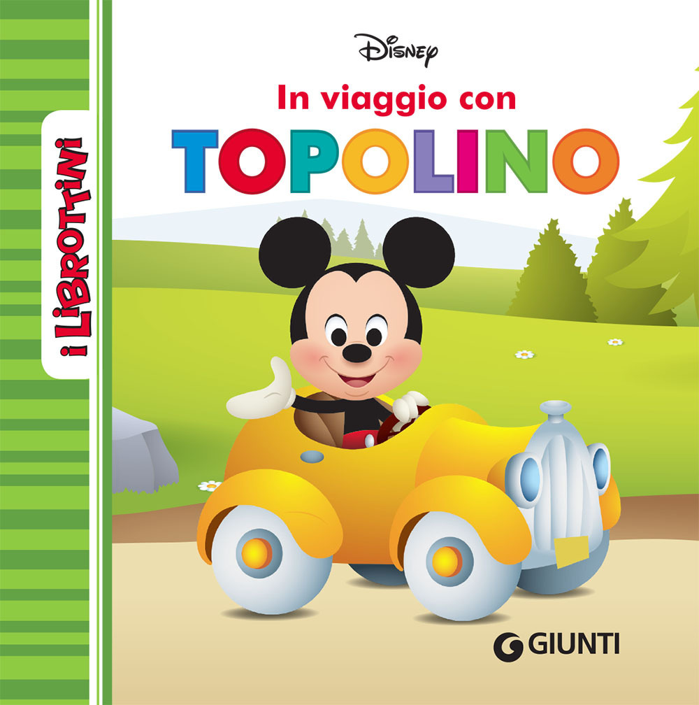 In viaggio con Topolino. I librottini. Ediz. a colori