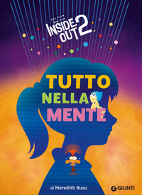 Copertina TUTTO NELLA MENTE. INSIDE OUT 2 