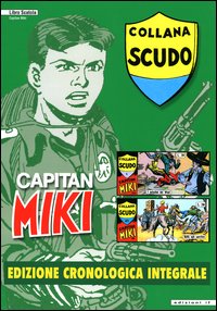 Capitan Miki. Ediz. cronologica integrale. Vol. 1-21