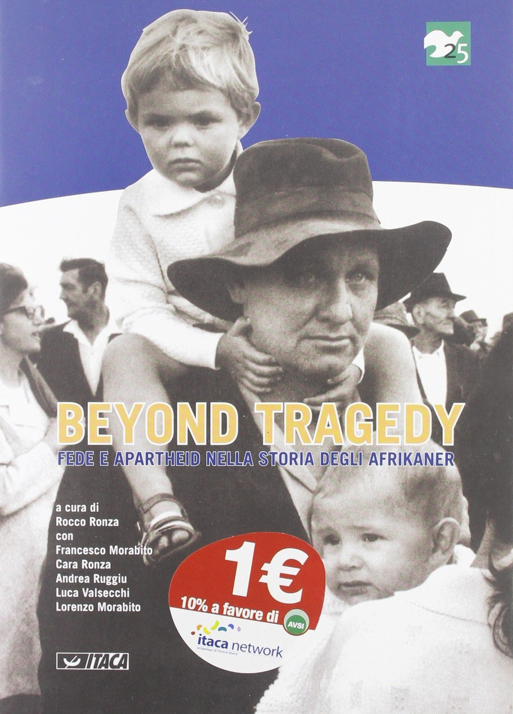 Beyond tragedy. Fede e apartheid nella storia degli afrikaner