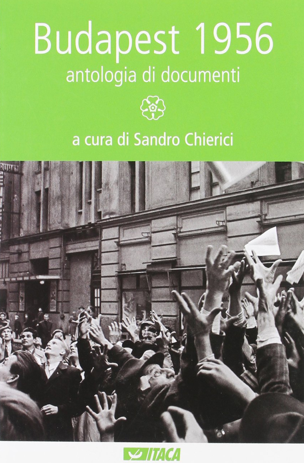 Budapest 1956. Antologia di documenti