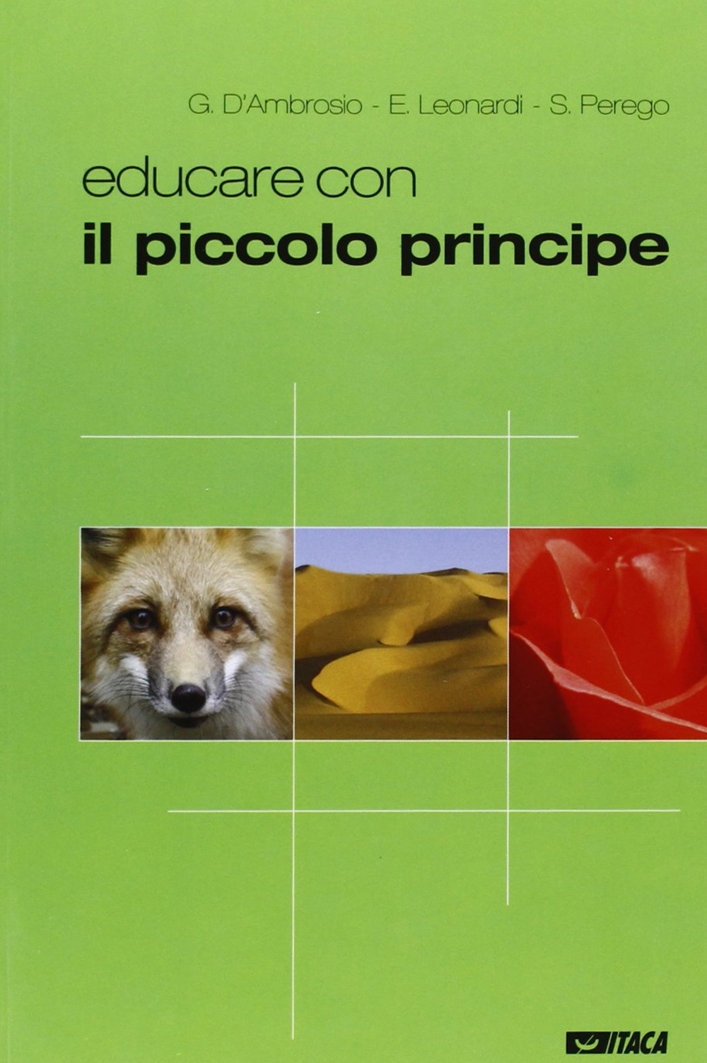 Educare con il Piccolo Principe. Ediz. illustrata